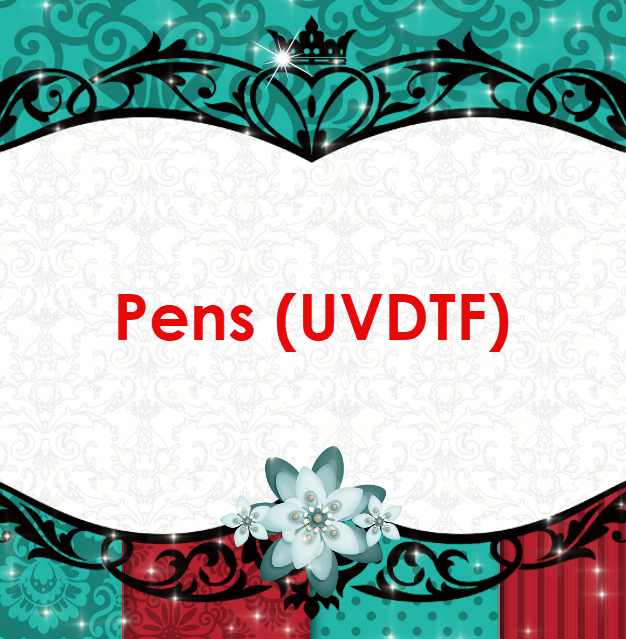 Pens (UVDTF)