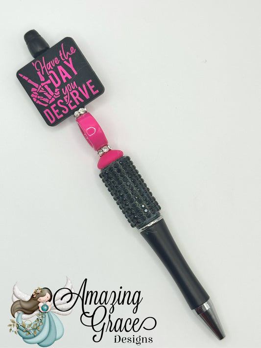 Have The Day You Deserve Beaded Pen