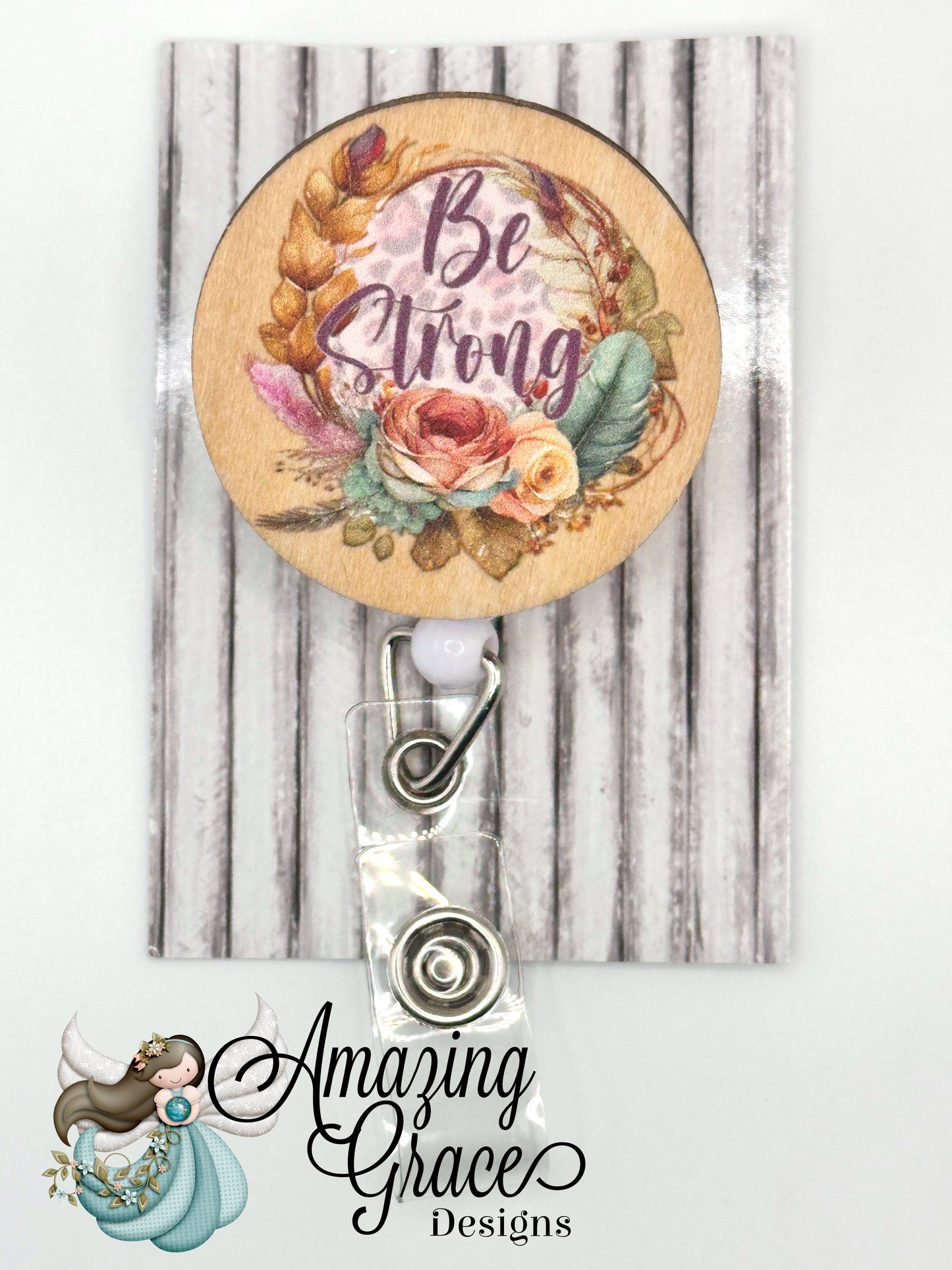"Be Strong" Wooden Disc Retractable Badge Reel - Inspirational Floral Wreath Design