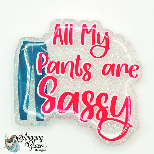 Sassy Pants Badge Reel Topper