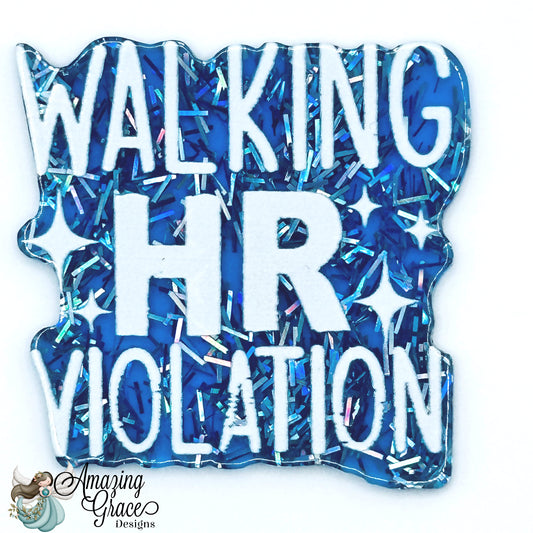 Walking HR Violation Badge Reel Topper